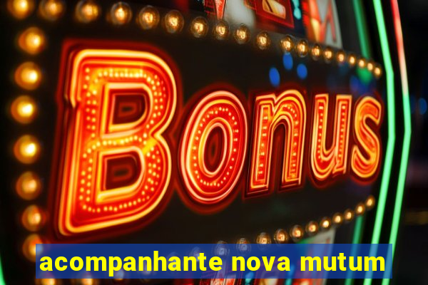 acompanhante nova mutum